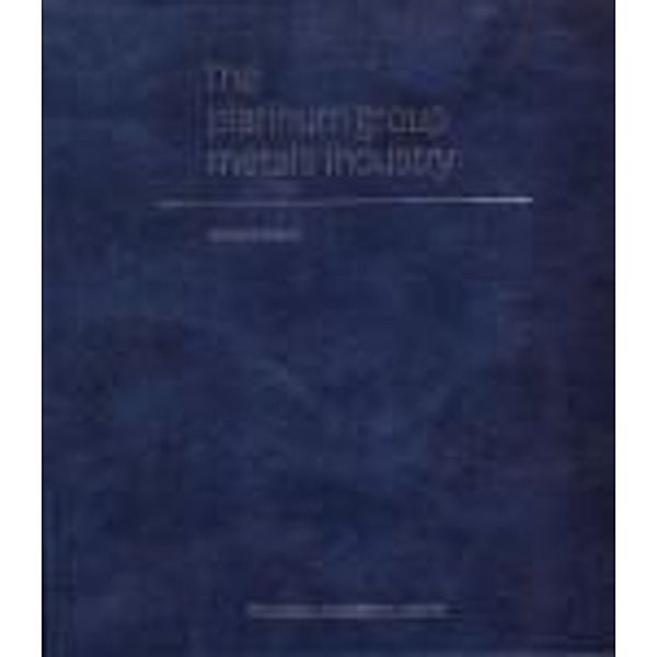 The Platinum Group Metals Industry, William Black