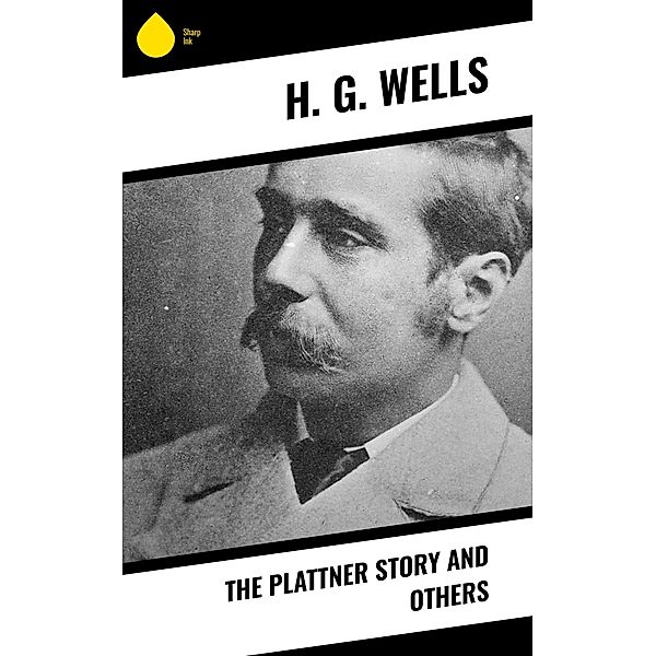 The Plattner Story and Others, H. G. Wells