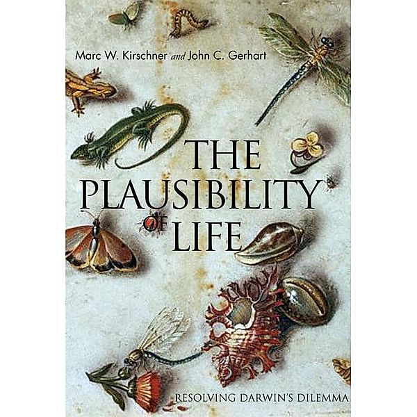 The Plausibility of Life, John C. Gerhart, Marc W. Kirschner