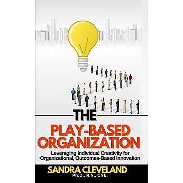 The Play Based Organization, Sandra Cleveland