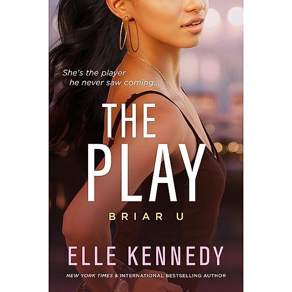 The Play / Briar U Bd.3, Elle Kennedy