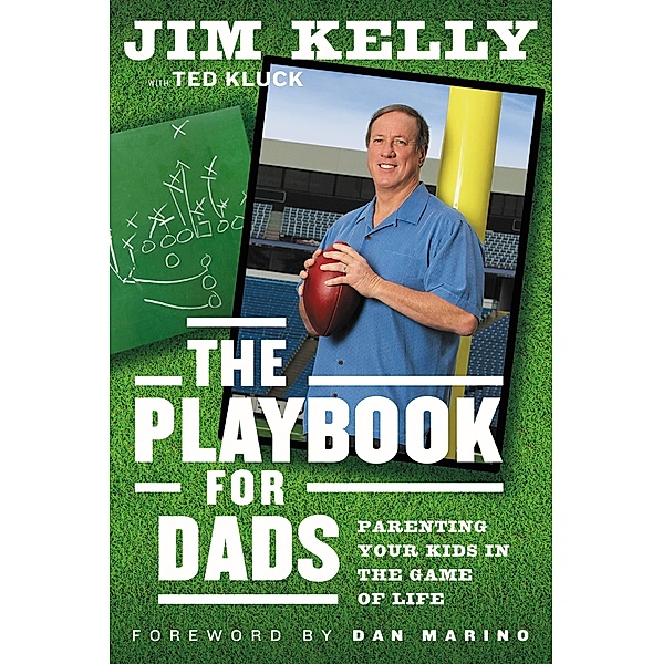 The Playbook for Dads, Jim Kelly