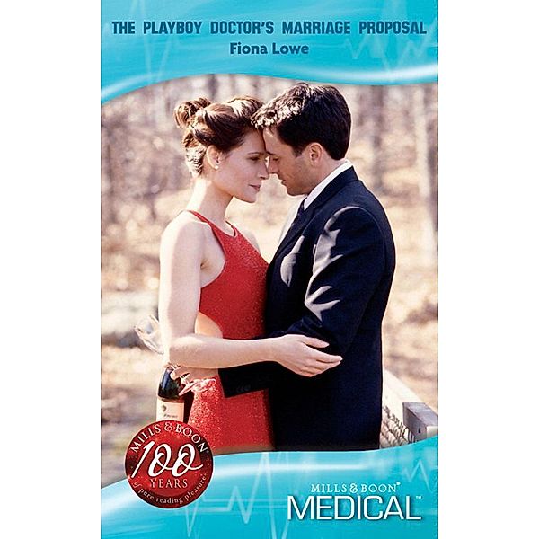 The Playboy Doctor's Marriage Proposal, Fiona Lowe