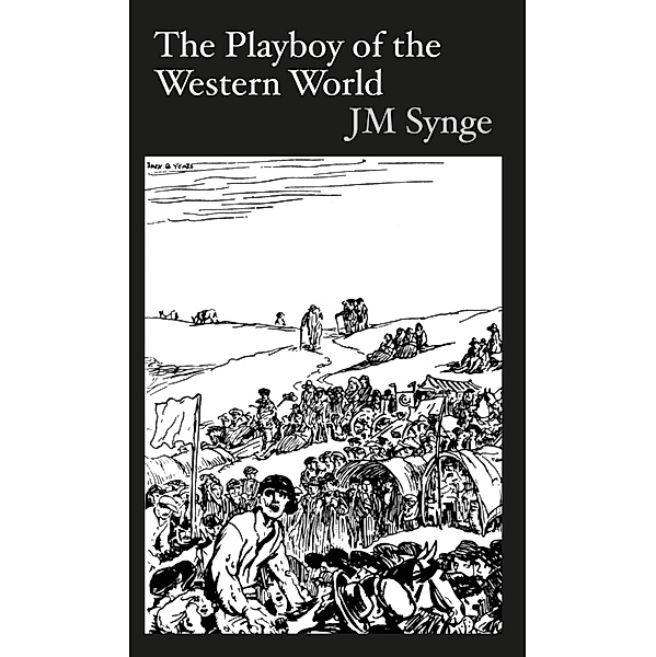The Playboy of the Western World, John M Synge