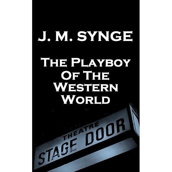 The Playboy Of The Western World, Jm Synge