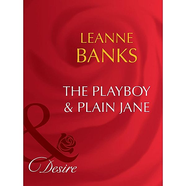 The Playboy & Plain Jane / Dynasties: The Barones Bd.7, Leanne Banks