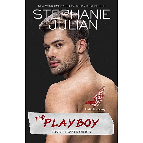 The Playboy (Redtails Hockey, #5), Stephanie Julian