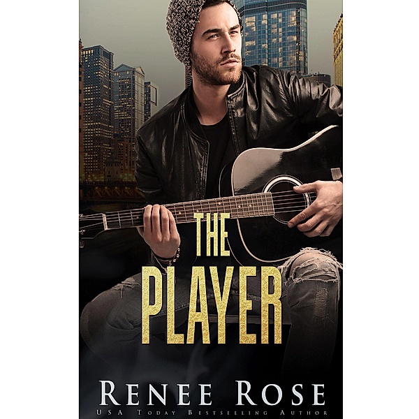 The Player (Chicago Bratva, #8) / Chicago Bratva, Renee Rose
