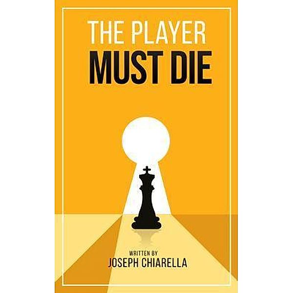 The Player Must Die, Joseph Chiarella