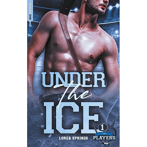 The Players T1, Under the Ice / The Players Bd.1, Lorea Springs