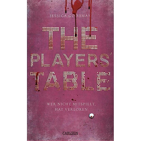 The Players' Table - Wer nicht mitspielt, hat verloren, Jessica Goodman