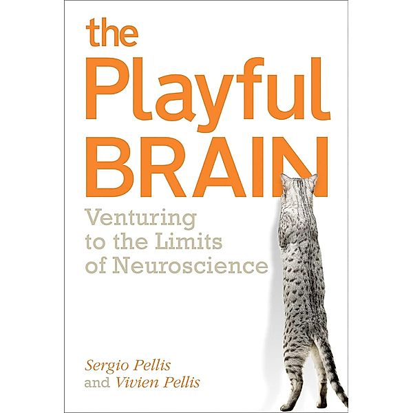 The Playful Brain, Sergio Pellis, Vivien Pellis