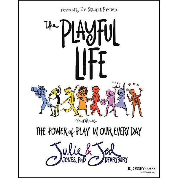 The Playful Life, Julie P. Jones, Jed Dearybury