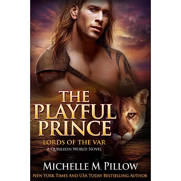 The Playful Prince: A Qurilixen World Novel (Lords of the Var, #2) / Lords of the Var, Michelle M. Pillow