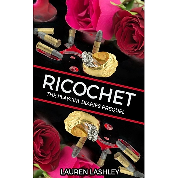 The Playgirl Diaries: Ricochet: The Playgirl Diaries Prequel, Lauren Lashley