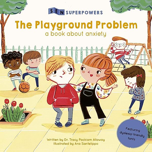 The Playground Problem / SEN Superpowers, Tracy Packiam Alloway