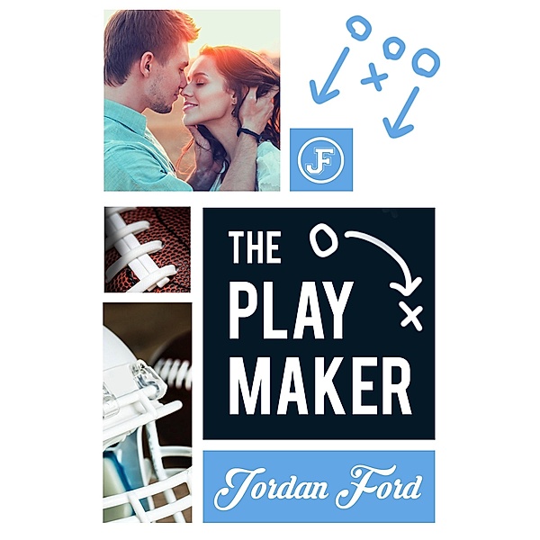 The Playmaker (Nelson High Raiders, #1) / Nelson High Raiders, Jordan Ford