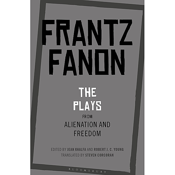The Plays from Alienation and Freedom, Frantz Fanon