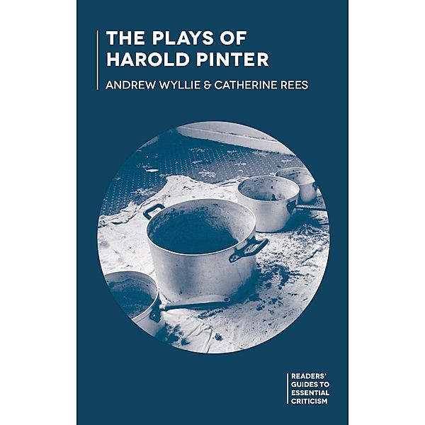 The Plays of Harold Pinter, Andrew Wyllie, Catherine Rees