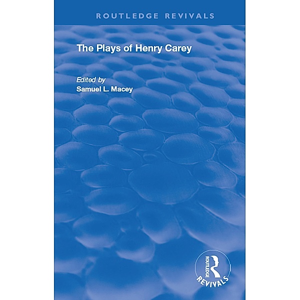 The Plays of Henry Carey