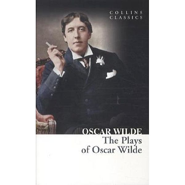 The Plays of Oscar Wilde, Oscar Wilde