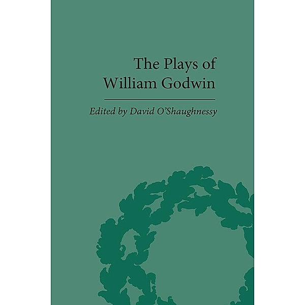 The Plays of William Godwin, David O'Shaughnessy