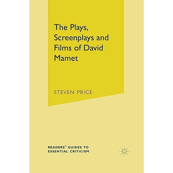 The Plays, Screenplays and Films of David Mamet, Steven Price