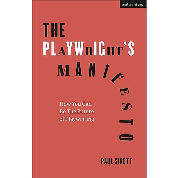 The Playwright's Manifesto, Paul Sirett