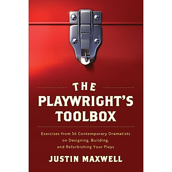 The Playwright's Toolbox, Justin Maxwell