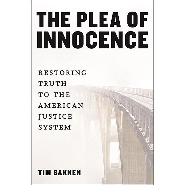 The Plea of Innocence, Tim Bakken