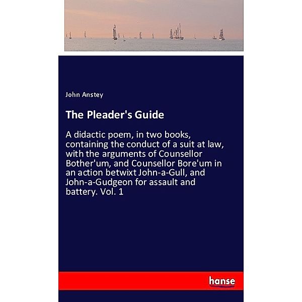 The Pleader's Guide, John Anstey