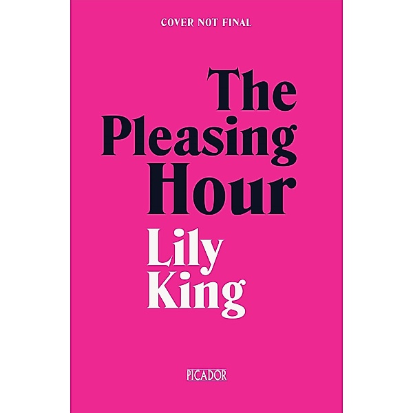 The Pleasing Hour, Lily King