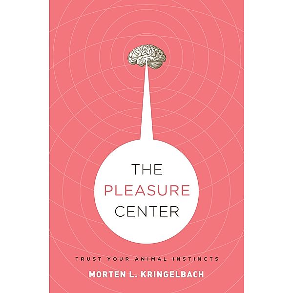 The Pleasure Center, Morten L. Kringelbach