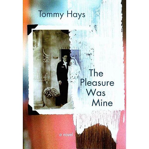 The Pleasure Was Mine, Tommy Hays