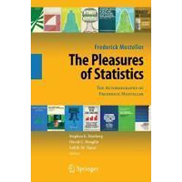 The Pleasures of Statistics, Frederick Mosteller