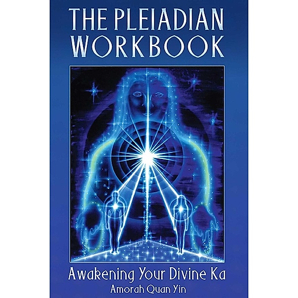 The Pleiadian Workbook, Amorah Quan Yin