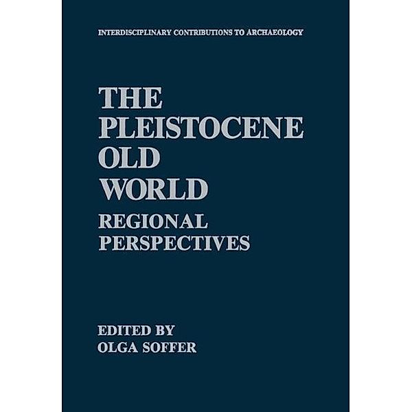 The Pleistocene Old World / Interdisciplinary Contributions to Archaeology