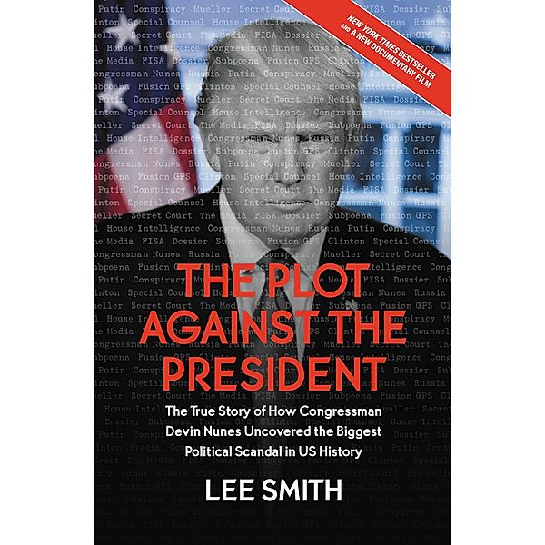 The Plot Against the President, Lee Smith