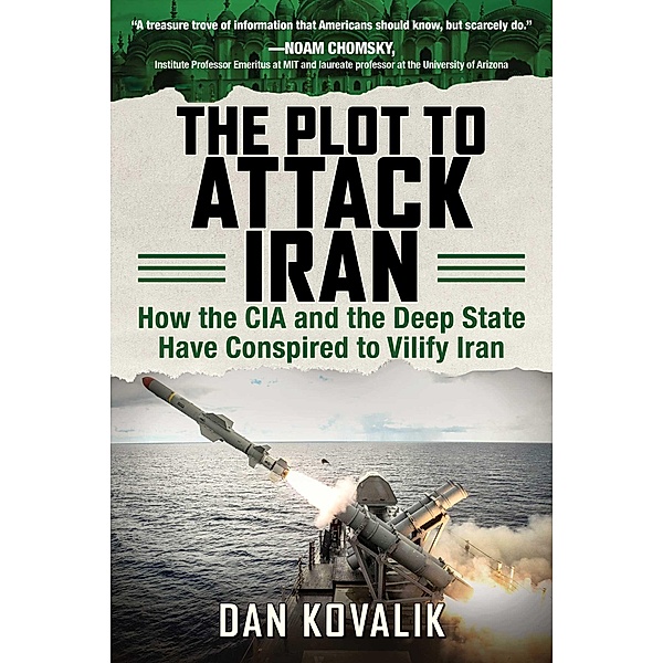The Plot to Attack Iran, Dan Kovalik
