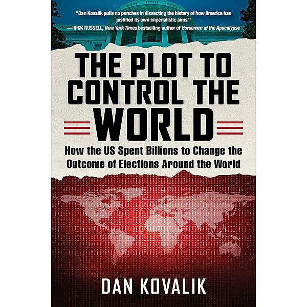 The Plot to Control the World, Dan Kovalik