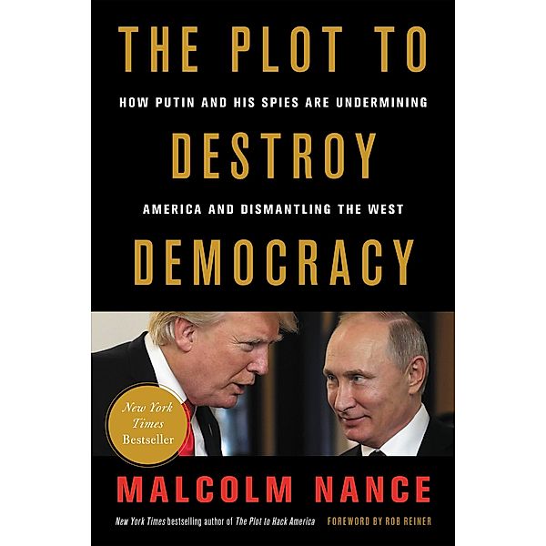 The Plot to Destroy Democracy, Malcolm Nance