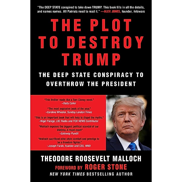 The Plot to Destroy Trump, Theodore Roosevelt Malloch