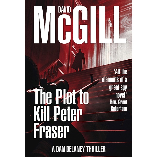 The Plot to Kill Peter Fraser (The Dan Delaney Mysteries, #2) / The Dan Delaney Mysteries, David Mcgill