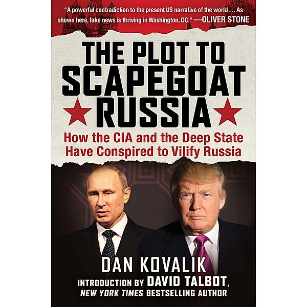 The Plot to Scapegoat Russia, Dan Kovalik