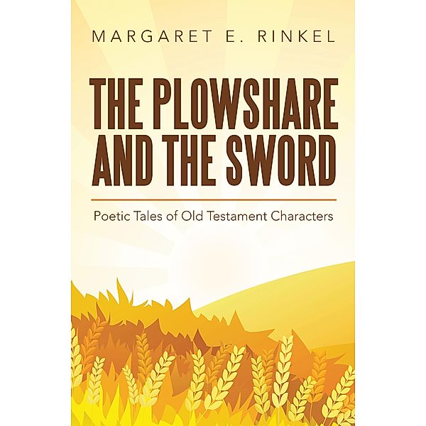 The Plowshare and the Sword, Margaret E. Rinkel