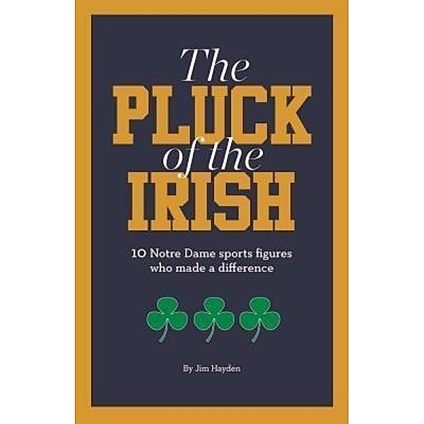 The Pluck of the Irish, Jim Hayden