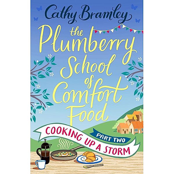 The Plumberry School of Comfort Food - Part Two / Plumberry School of Comfort Food Bd.2, Cathy Bramley