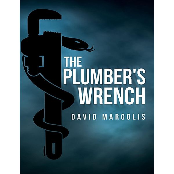 The Plumber's Wrench, David Margolis