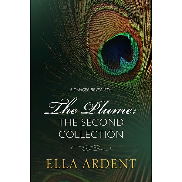 The Plume Collections: The Plume: The Second Collection, Ella Ardent