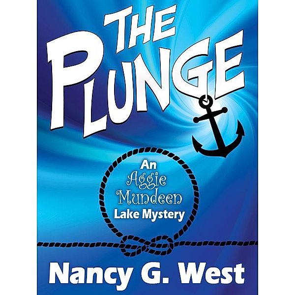 The Plunge: An Aggie Mundeen Lake Mystery / Wildside Press, Nancy G. West